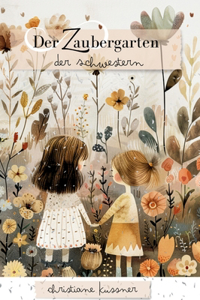Der Zaubergarten der Schwestern
