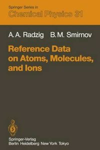 Reference Data on Atoms, Molecules, and Ions