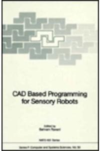 CAD Based Programming for Sensory Robots