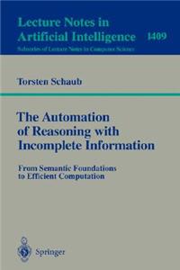 Automation of Reasoning with Incomplete Information