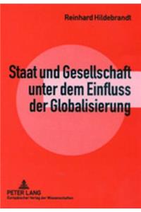 Staat Und Gesellschaft Unter Dem Einfluss Der Globalisierung