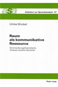 Raum ALS Kommunikative Ressource