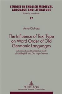 Influence of Text Type on Word Order of Old Germanic Languages