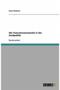 Die Transmissionskanäle in der Geldpolitik