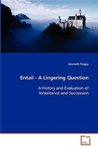 Entail - A Lingering Question