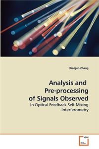 Analysis and Pre-processing of Signals Observed