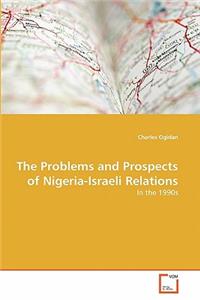 Problems and Prospects of Nigeria-Israeli Relations