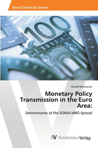 Monetary Policy Transmission in the Euro Area