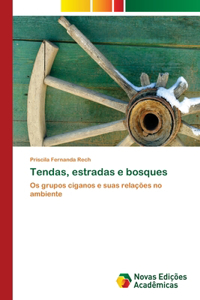 Tendas, estradas e bosques