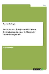 Erlebnis- und fertigkeitsorientiertes Geräteturnen in einer 6. Klasse der Orientierungsstufe