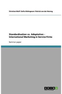 Standardisation vs. Adaptation - International Marketing in Service Firms