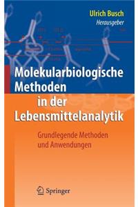 Molekularbiologische Methoden in Der Lebensmittelanalytik