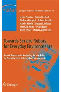 Towards Service Robots for Everyday Environments