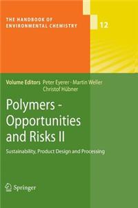 Polymers - Opportunities and Risks II