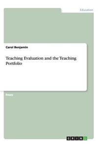 Teaching Evaluation and the Teaching Portfolio