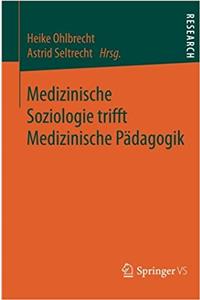 Medizinische Soziologie trifft Medizinische Pädagogik