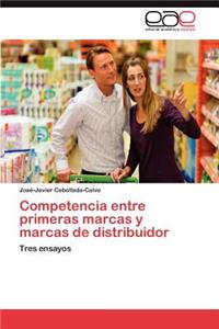 Competencia Entre Primeras Marcas y Marcas de Distribuidor