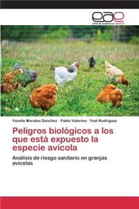 Peligros biológicos a los que está expuesto la especie avícola