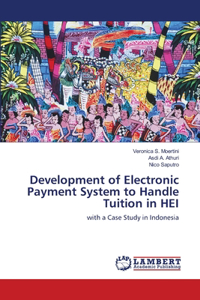 Development of Electronic Payment System to Handle Tuition in HEI