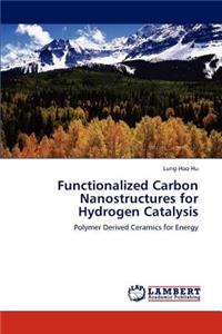 Functionalized Carbon Nanostructures for Hydrogen Catalysis