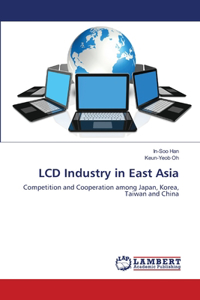 LCD Industry in East Asia