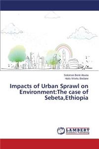 Impacts of Urban Sprawl on Environment