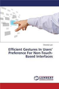 Efficient Gestures In Users' Preference For Non-Touch-Based Interfaces