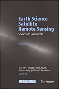 Earth Science Satellite Remote Sensing: Vol.1: Science and Instruments [Special Indian Edition - Reprint Year: 2020]