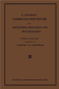 E. Lecher's Lehrbuch Der Physik Für Mediziner, Biologen Und Psychologen
