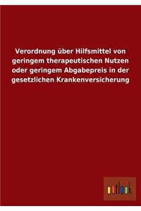 Verordnung Uber Hilfsmittel Von Geringem Therapeutischen Nutzen Oder Geringem Abgabepreis in Der Gesetzlichen Krankenversicherung