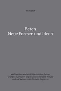 Beten - Neue Formen und Ideen