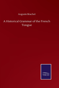 Historical Grammar of the French Tongue