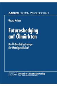 Futureshedging Auf Ölmärkten