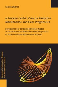Process-Centric View on Predictive Maintenance and Fleet Prognostics