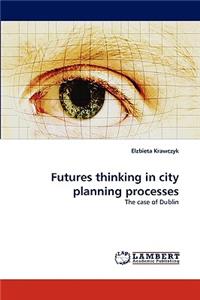 Futures Thinking in City Planning Processes