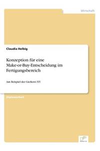 Konzeption für eine Make-or-Buy-Entscheidung im Fertigungsbereich