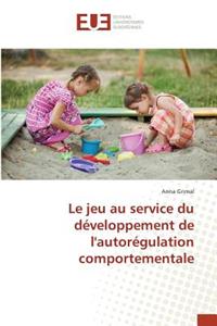 Le Jeu Au Service Du Développement de Lautorégulation Comportementale