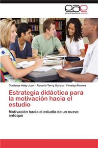 Estrategia Didactica Para La Motivacion Hacia El Estudio