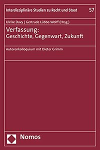 Verfassung: Geschichte, Gegenwart, Zukunft