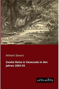 Zweite Reise in Venezuela in Den Jahren 1892-93
