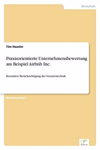 Praxisorientierte Unternehmensbewertung am Beispiel Airbnb Inc.