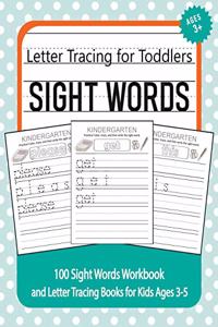 Letter Tracing for Toddlers - 100 Sight Words Workbook and Letter Tracing Books for Kids Ages 3-5