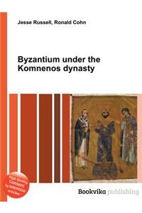 Byzantium Under the Komnenos Dynasty