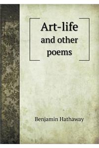 Art-Life and Other Poems