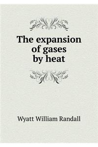 The Expansion of Gases by Heat