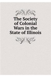 The Society of Colonial Wars in the State of Illinois