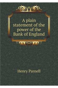 A Plain Statement of the Power of the Bank of England