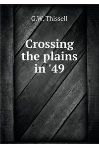 Crossing the Plains in '49