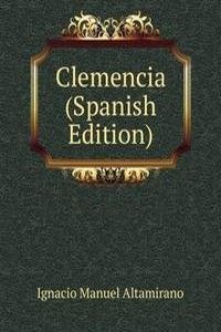 Clemencia (Spanish Edition)