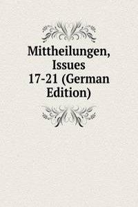 Mittheilungen, Issues 17-21 (German Edition)